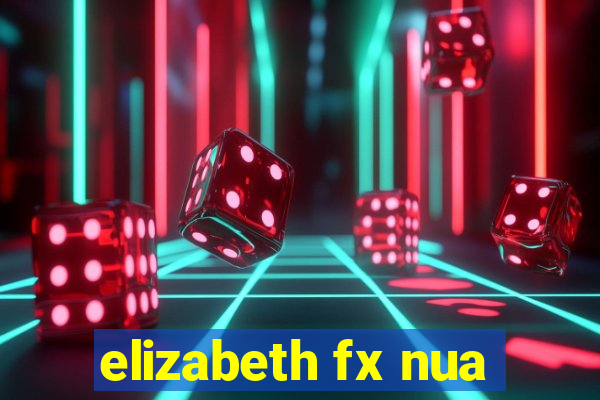 elizabeth fx nua